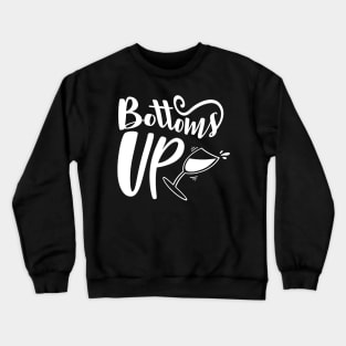 Bottoms Up Crewneck Sweatshirt